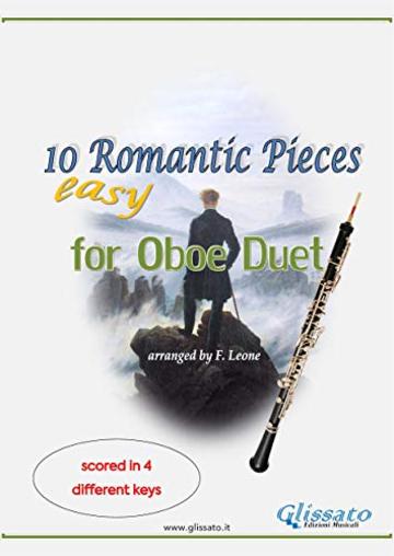 10 Easy Romantic Pieces (Oboe duet): scored in 4 keys